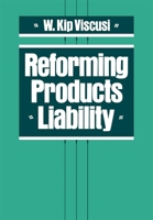 Reforming Products Liability 0674753232 Book Cover