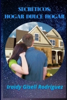 Secreticos: Hogar dulce hogar B09JDSQCQL Book Cover
