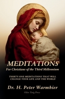 MEDITATIONS FOR CHRISTIANS OF THE THIRD MILLENNIUM - THIRTY-ONE CHRISTIAN MEDITATIONS THAT WILL CHANGE YOUR LIFE AND THE WORLD - Adoration - ... - Spiritual Self-Help - God's Love - Agape B0G91JWC2Y Book Cover