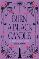 Burn a Black Candle: An Italian-American Grimoire 183681092X Book Cover
