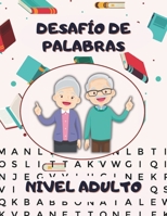 DESAFÍO DE PALABRAS: NIVEL ADULTO: Sopa de letras para entrenar tu concentración (Spanish Edition) B0F7HMSXYG Book Cover