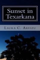 Sunset in Texarkana 1492146609 Book Cover