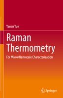 Raman Thermometry: For Micro/Nanoscale Characterization 9819559847 Book Cover