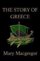The Story Of Greece: Told To Boys And Girls 1599150336 Book Cover