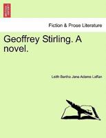 Geoffrey Stirling. a Novel. 124087233X Book Cover