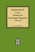 Emigrations to Other States from Southside Virginia, 1 0893083658 Book Cover