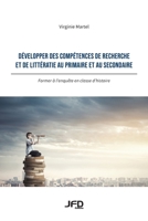 Développer des compétences de recherche et de littératie au primaire et au secondaire 2924651352 Book Cover