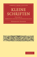 Kleine Schriften (Cambridge Library Collection - Classics) 110801724X Book Cover