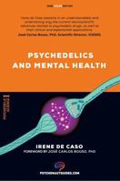 Psychedelics and mental health: Therapeutic applications and neuroscience of psilocybin, LSD, DMT and MDMA. 8418943300 Book Cover