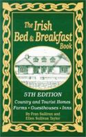 The Irish Bed & Breakfast Book: Country and Tourist Homes, Farms, Guesthouses, Inns (Irish Bed & Breakfast Book) 1565546849 Book Cover