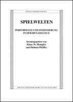Spielwelten: Performanz Und Inszenierung in Der Renaissance 3515079076 Book Cover