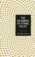 The Dilemmas of Ethnic Policy: A Global Perspective 1498543650 Book Cover