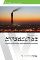 Mikroklimatische Wirkung Von Grunflachen in Stadten 3639467809 Book Cover