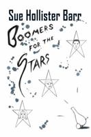 Boomers for the Stars 0986191744 Book Cover