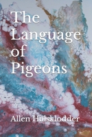 The Language of Pigeons B0BW2GGH45 Book Cover