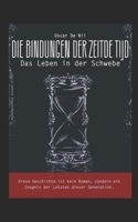 Die Bande der Zeit: Die wahre Story (German Edition) B0F2M36JRQ Book Cover