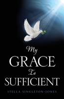 My Grace Is Sufficient 1662876297 Book Cover