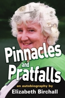 Pinnacles and Pratfalls: an autobiography 0244831173 Book Cover