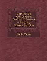 Lettere Del Conte Carlo Vidua, Volume 1 1289434093 Book Cover