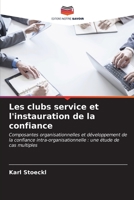 Les clubs service et l'instauration de la confiance (French Edition) 6206589374 Book Cover
