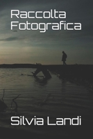 Raccolta Fotografica (Italian Edition) 1658158202 Book Cover