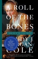 A Roll of the Bones (Cupids Trilogy, #1) 1550817981 Book Cover