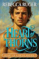 Heart of Thorns (Heart of a Highlander) B0GM6CR8BD Book Cover