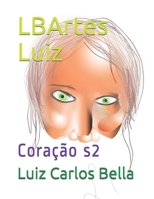 LBArtes Luiz: Coração s2 (Portuguese Edition) 1679899562 Book Cover