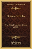 Pictures of Hellas: Five Tales of Ancient Greece 1721887695 Book Cover