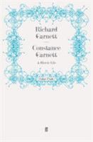 Constance Garnett: A Heroic Life 0571245609 Book Cover