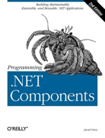 Programming .NET Components, 2nd Edition 0596007620 Book Cover