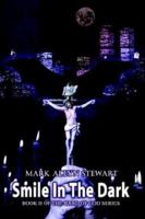 Smile In The Dark: Book II of the Hand of God series 1410723615 Book Cover