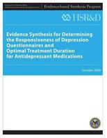 Evidence Synthesis for Determining the Responsiveness of Depression Questionnaires and Optimal Treatment Duration for Antidepressant Medications 1490304282 Book Cover