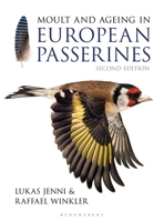 Moult and Ageing of European Passerines: Second Edition 1472941519 Book Cover