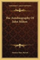 The Autobiography Of John Milton 1425469388 Book Cover