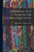 A Journal Of A Tour In The Congo Free State 9362762102 Book Cover