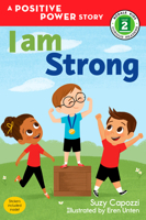 I Am Strong: A Positive Power Story 1623369533 Book Cover