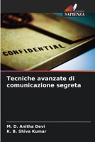Tecniche avanzate di comunicazione segreta (Italian Edition) 6208073995 Book Cover