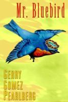 Mr. Bluebird 0299193241 Book Cover