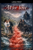 All for Love: The Encounter B0GL3PL6WQ Book Cover