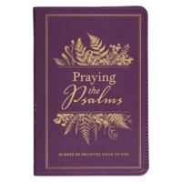 Praying the Psalms Devotional 1639524088 Book Cover