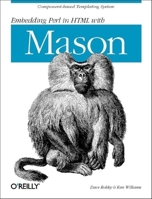 Embedding Perl in HTML With Mason 0596002254 Book Cover