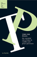 Time for Peace: The Essential Role of Time in Conflict and Peace Processes 0702253375 Book Cover