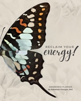Reclaim Your Energy! 1990352804 Book Cover