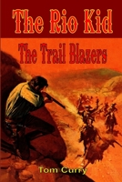 The Rio Kid: The Trail Blazers 164720237X Book Cover