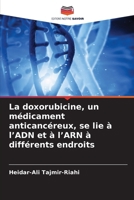 La doxorubicine, un médicament anticancéreux, se lie à l'ADN et à l'ARN à différents endroits (French Edition) 6630185137 Book Cover