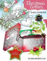 Christmas Critters - A Christmas Colouring Book for Adults 1540550249 Book Cover