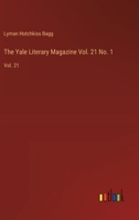 The Yale Literary Magazine Vol. 21 No. 1: Vol. 21 3368780794 Book Cover