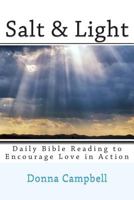 Salt & Light: Daily Bible Reading to Encourage Love in Action 1500302848 Book Cover