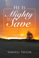 He Is Mighty To Save 1483499863 Book Cover